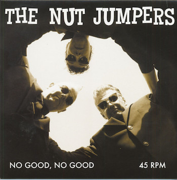 Nut Jumpers ,The - No Good ,No Good / Set Me Free